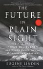 The Future in Plain Sight The Rise of the True Believers and Other Clues to the Coming Instability