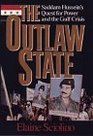 The Outlaw State Saddam Hussein's Quest for Power and the War in the Gulf