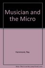 Musician and the Micro