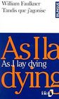 As I Lay Dying / Tandis que J'agonise
