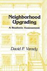 Neighborhood Upgrading A Realistic Assessment