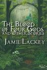 The Blood of Four Gods and Other Stories