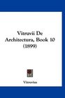 Vitruvii De Architectura Book 10