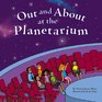 Out and About at the Planetarium (Field Trips)