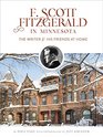 F Scott Fitzgerald in Minnesota The Writer and His Friends at Home