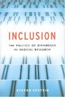 Inclusion The Politics of Difference in Medical Research