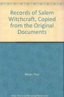 Records of Salem Witchcraft Copied from the Original Documents