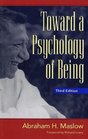 Toward a Psychology of Being 3rd Edition