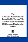 The Life And Adventures Of Lazarillo De Tormes V2 The Life And Adventures Of Guzman D'Alfarache