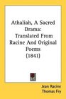 Athaliah A Sacred Drama Translated From Racine And Original Poems