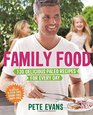 Family Food 130 Delicious Paleo Recipes for Every Day