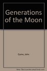 Generations of the Moon