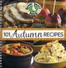 101 Autumn Recipes A Bushel of Yummy Recipes for Enjoying the Harvest Season