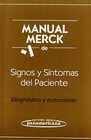 Manual Merck De Signos Y Sintomas Del Paciente / Merck Manual of Patient Signs and Symptoms Diagnostico Y Tratamiento / Diagnosis and Treatment