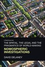 The Spatial the Legal and the Pragmatics of WorldMaking Nomospheric Investigations