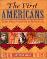 The First Americans The Story of Where They Came From and Who They Became