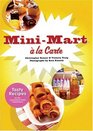 MiniMart A La Carte Tasty Recipes For The Convenience Store Connoisseur