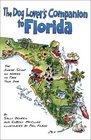 The Dog Lover's Companion to Florida 3 Ed The Inside Scoop on Where to Take Your Dog