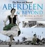 Aberdeen and Beyond At Work and Play by Raymond Anderson