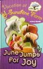 Vacation At Sunshine Farm June Jumps For Joy