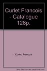 Curlet Francois  Catalogue 128p