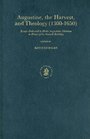 Augustine, the Harvest, and Theology: Essays Dedicated to Heiko Augustinus Oberman in Honor of His Sixtieth Birthday (1300-1650 : Essays Dedicated to Heiko ... Oberman in Honor of His Sixtieth Birthday)