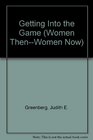 Getting into the Game Women and Sports