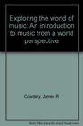 Exploring the world of music An introduction to music from a world music perspective