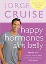 Happy Hormones Slim Belly Over 40 Discover the Women's Carb Cycling Plan and Lose Up to 7 lbs a Week