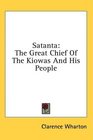 Satanta The Great Chief Of The Kiowas And His People