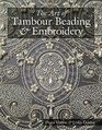 The Art of Tambour Beading & Embroidery