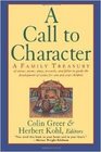 A Call to Character A Family Treasury of Stories Poems Plays Proverbs and Fables to Guide the Development of Values for You and Your Children