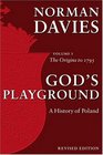 God's Playground: A History of Poland, Vol. 1