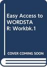 Easy Access to WORDSTAR Workbk1