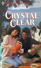 Crystal Clear (Harlequin Superromance, No 339)