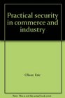 Practical security in commerce and industry