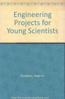 Engineering Projects for Young Scientists