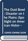 The Dust Bowl Disaster on the Plains