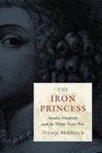 The Iron Princess Amalia Elisabeth and the Thirty Years War
