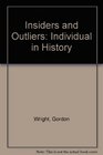 Insiders and Outliers Individual in History