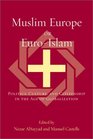 Muslim Europe or EuroIslam Politics Culture and Citizenship in the Age of Globalization  Politics Culture and Citizenship in the Age of Globalization