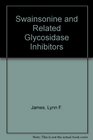 Swainsonine and Related Glycosidase Inhibitors
