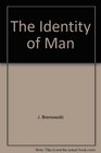 The Identity of Man