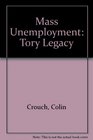 Mass Unemployment Tory Legacy