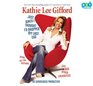Just When I Thought I'd Dropped My Last Egg Narrated By Kathie Lee Gifford 4 Cds