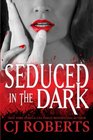 Seduced in the Dark