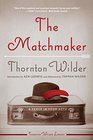 The Matchmaker A Farce in Four Acts