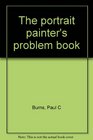 The portrait painter's problem book