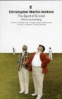 The Spirit of Cricket A Personal Anthology