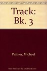 Track Bk 3